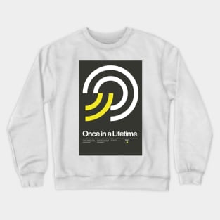 Once in a Lifetime Inspired Lyrics Design Crewneck Sweatshirt